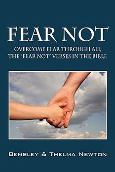 Hardcover Fear Not: Overcome fear through ALL the "Fear Not" verses in the Bible Book