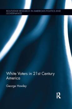 Paperback White Voters in 21st Century America Book