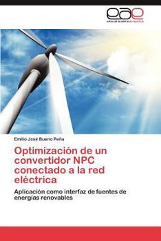 Paperback Optimizacion de Un Convertidor Npc Conectado a la Red Electrica [Spanish] Book