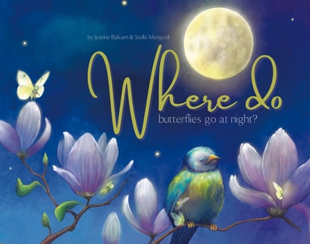 Hardcover Where Do Butterflies Go at Night? Book