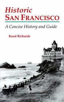 Paperback Historic San Francisco: A Concise History and Guide Book