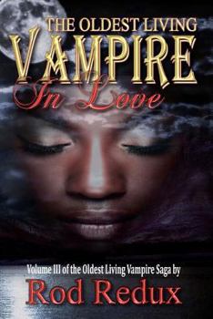 Paperback The Oldest Living Vampire In Love (Oldest Living Vampire Saga) Book