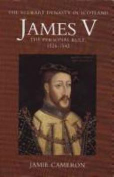 Hardcover James V: The Personal Rule, 1528-1542 Book