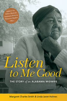 Paperback Listen to Me Good: The Story of an Alabama Midwife Book