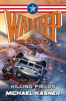 Paperback Warkeep 2030: Killing Fields - Book 1 Book