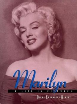 Marilyn: A Life in Pictures - Book  of the Life in Pictures