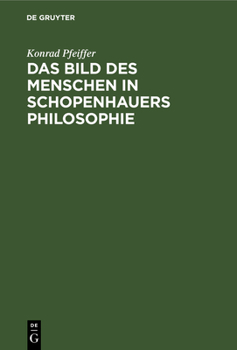 Hardcover Das Bild Des Menschen in Schopenhauers Philosophie [German] Book
