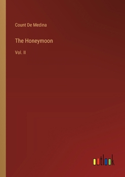 Paperback The Honeymoon: Vol. II Book