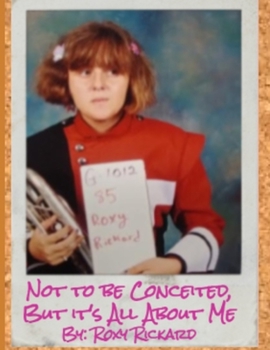 Paperback Not to be Conceited, But it's All About Me Book