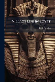 Village life in Egypt (The Middle East collection)
