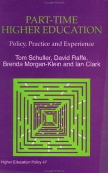 Hardcover Part-Time Higher Education: Policy, Practice and Experience Book