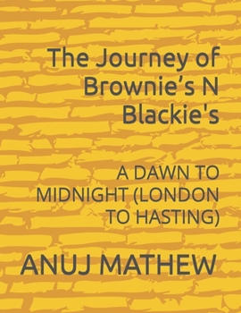 The Journey of Brownie’s N Blackie's: A DAWN TO MIDNIGHT