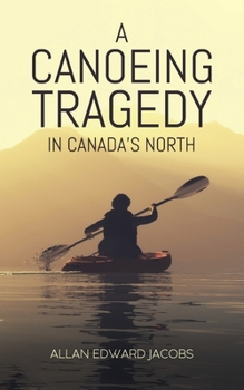 Paperback A Canoeing Tragedy in Canada's North Book