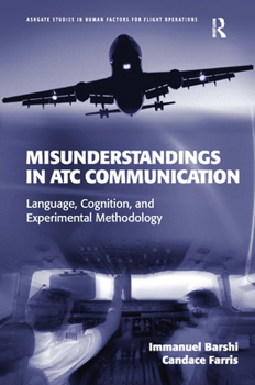 Hardcover Misunderstandings in ATC Communication: Language, Cognition, and Experimental Methodology Book
