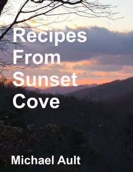 Paperback Recipes from Sunset Cove: Mike Ault's recipes Book