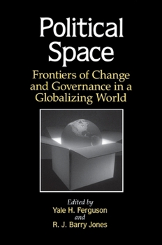 Paperback Political Space: Frontiers of Change and Governance in a Globalizing World Book
