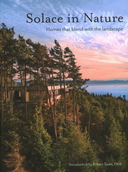 Hardcover Solace in Nature: Homes That Blend with the Landscape Book