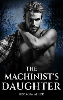 Paperback The Machinist's Daughter: A Sensual Thriller Book