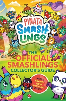 Paperback Piñata Smashlings: The Official Smashlings Collector's Guide Book