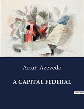 A Capital Federal (Portuguese Edition)