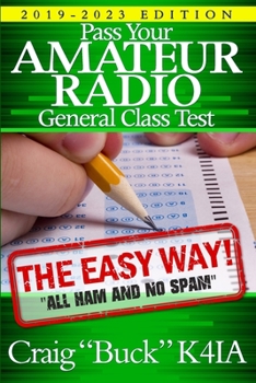 Paperback Pass Your Amateur Radio General Class Test - The Easy Way: 2019-2023 Edition Book