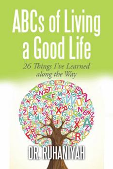 Paperback ABCs of Living a Good Life: 26 Things I've Learned along the Way Book
