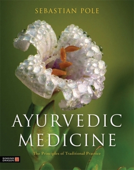 Hardcover Ayurvedic Medicine: The Principles of Traditional Practice Book