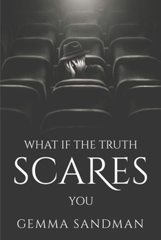 Paperback What If the Truth Scares You Book