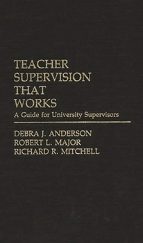 Hardcover Teacher Supervision That Works: A Guide for University Supervisors Book