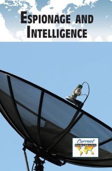 Espionage and Intelligence - Book  of the Current Controversies