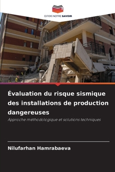 Paperback Évaluation du risque sismique des installations de production dangereuses [French] Book