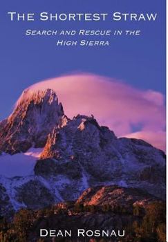 Hardcover The Shortest Straw: Search and Rescue in the High Sierra Book