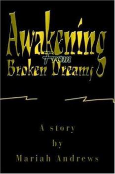 Paperback Awakening From Broken Dreams Book