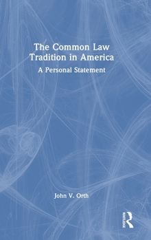 Hardcover The Common Law Tradition in America: A Personal Statement Book