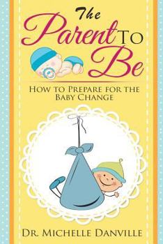 Paperback Parenting: The Parent to Be Book