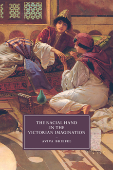 Paperback The Racial Hand in the Victorian Imagination Book