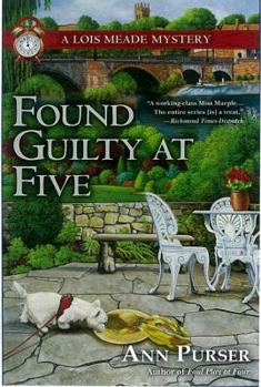 Hardcover Found Guilty at Five (Lois Meade Mystery) Book