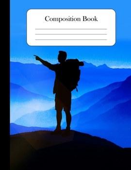 Paperback Composition Book: Traveler traveling backpacking 8.5"x11" journal notebook college ruled for boys men Book