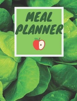 Meal Planner : Plan Your Diet/Perfect Gift / Notebook / Journal/Track and Plan Your Meals Weekly (55 Week Food Planner / Diary / Log / Journal / Calendar)