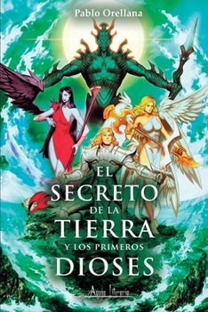 Paperback El secreto de la tierra y los primeros dioses [Spanish] Book