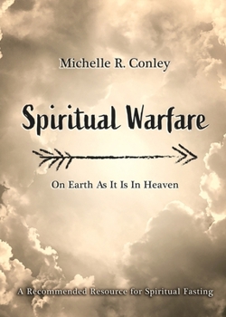 Paperback Spiritual Warfare: On Earth As It Is in Heaven Book