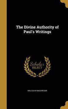 Hardcover The Divine Authority of Paul's Writings Book