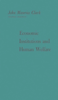 Hardcover Economic Institutions and Human Welfare Book
