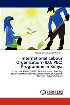 Paperback International Labour Organization (ILO/IPEC) Programme in Kenya Book