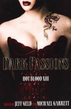 Dark Passions (Hot Blood, Volume XIII) - Book #13 of the Hot Blood