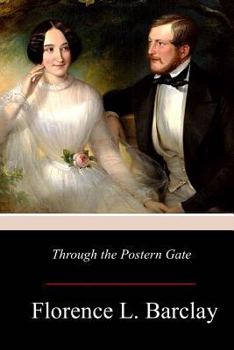 Through the Postern Gate - A Romance of Seven Days