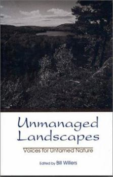 Paperback Unmanaged Landscapes: Voices for Untamed Nature Book