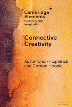 Hardcover Connective Creativity: What Art Can Teach Us about Collaboration Book