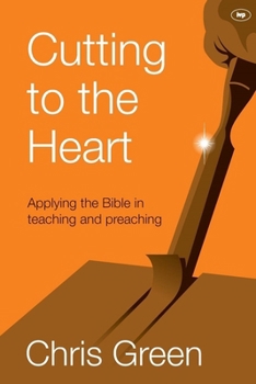 Paperback Cutting to the Heart: Applying the Bible in Teaching and Preaching Book