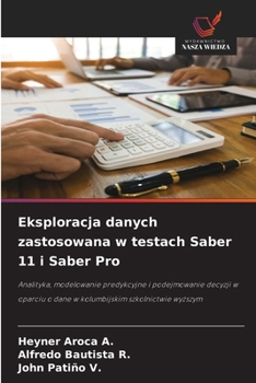 Eksploracja danych zastosowana w testach Saber 11 i Saber Pro